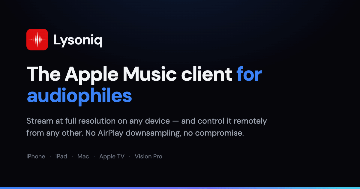 Lysoniq — Premium Apple Music Client for Audiophiles